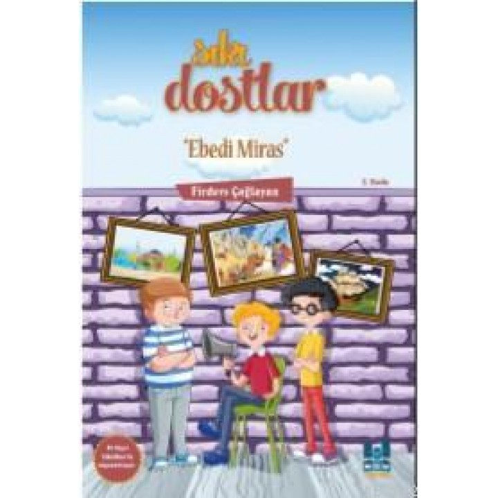 Sıkı Dostlar - Ebedi Miras