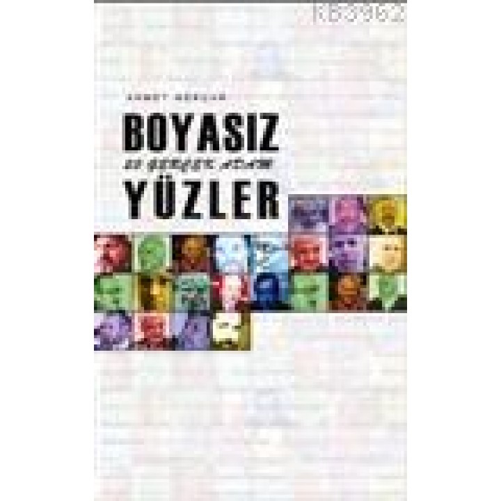 Boyasız Yüzler 23 Gerçek Adam