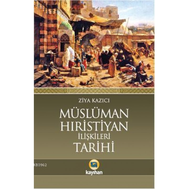 Müslüman Hristiyan İlişkileri Tarihi