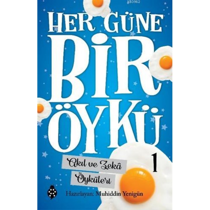 Akıl ve Zeka Öyküleri - Her Güne Bir Öykü 1