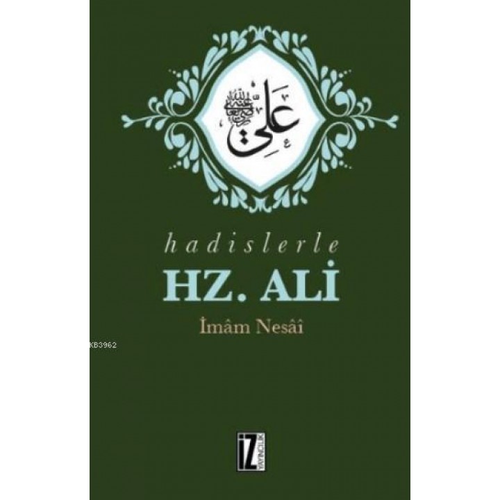 Hadislerle Hz. Ali