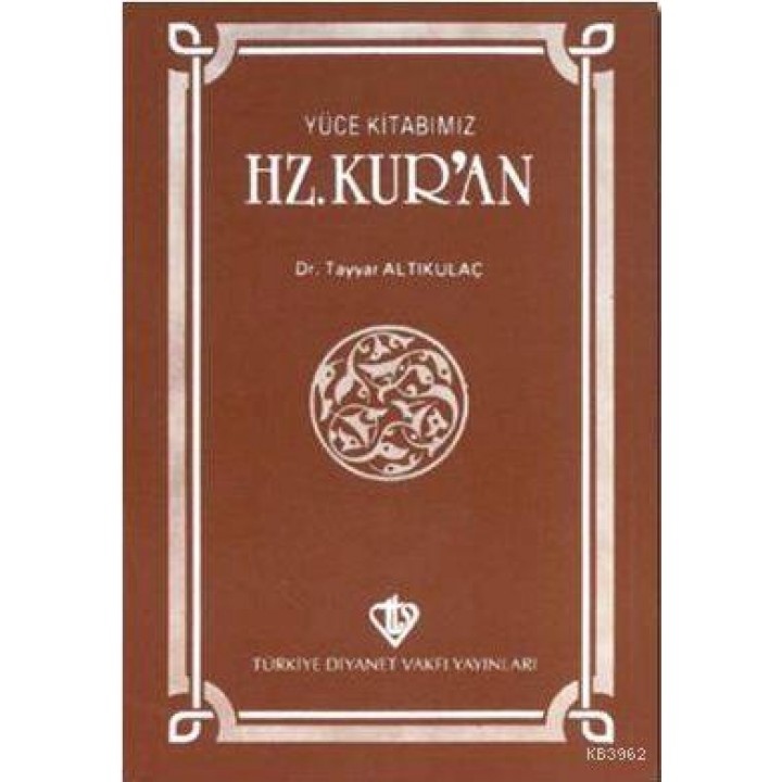 Yüce Kitabımız Hz. Kur'an