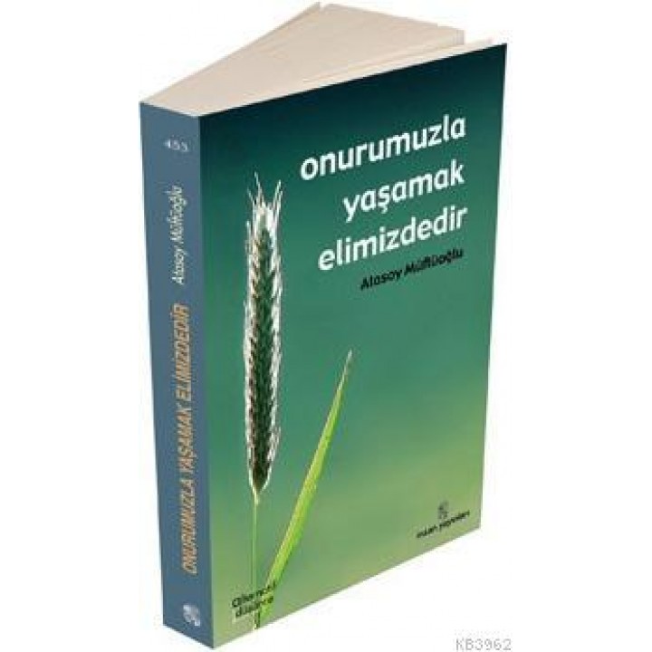 Onurumuzla Yaşamak Elimizdedir