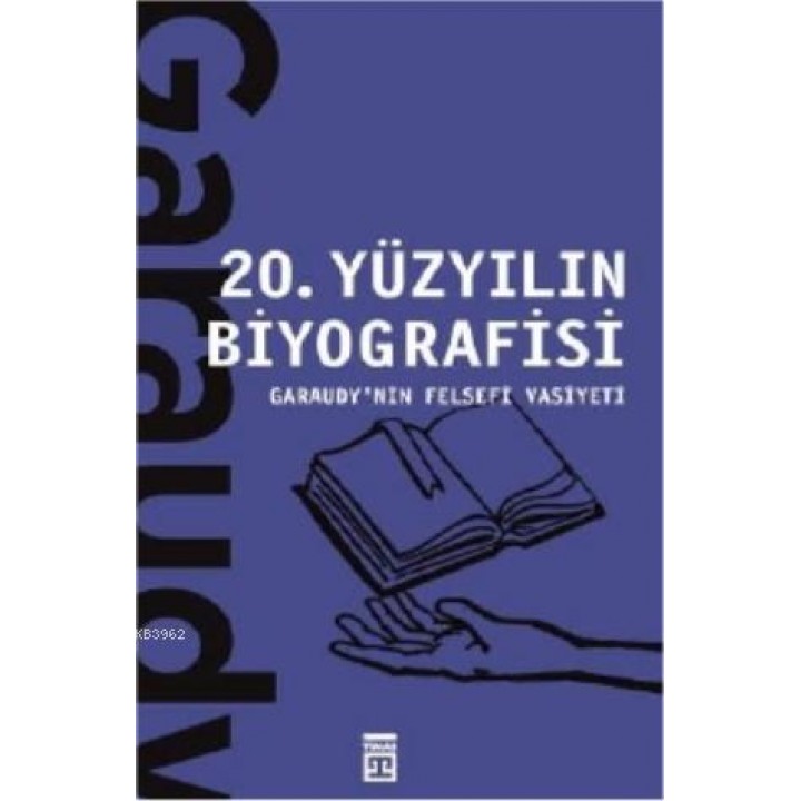 20 Yüzyılın Biyografisi / Garaudy'nin Felsefi Vasiyeti