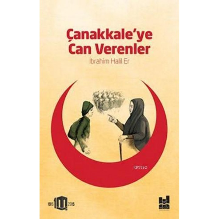 Çanakkale'ye Can Verenler