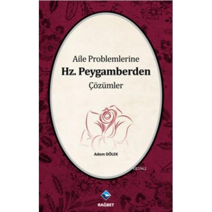 Aile Problemlerine Hz. Peygamberden Çözümler