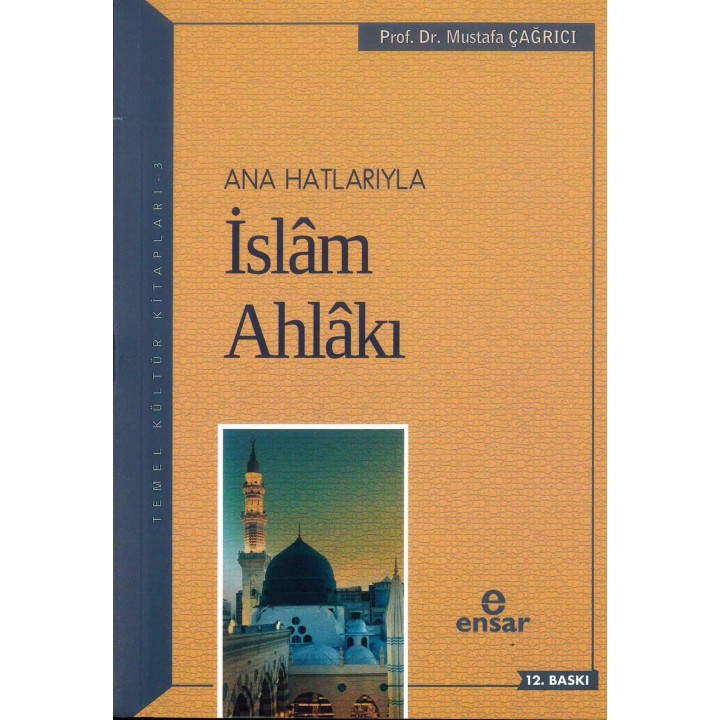 Anahatlarıyla İslam Ahlakı