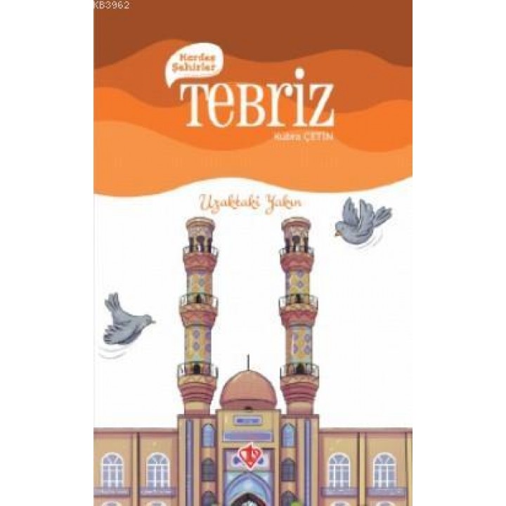 Kardeş Şehirler Tebriz; Uzaktaki Yakın