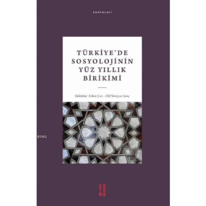 Türkiye'de Sosyolojinin Yüz Yıllık Birikimi