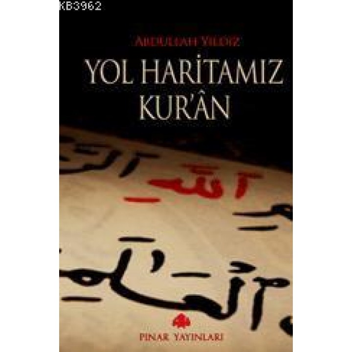 Yol Haritamız Kur´an