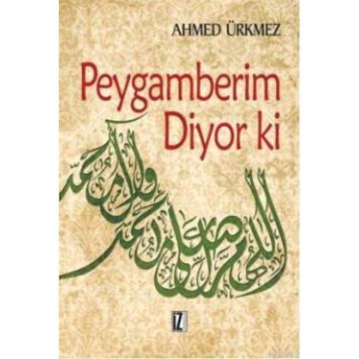 Peygamberim Diyor ki
