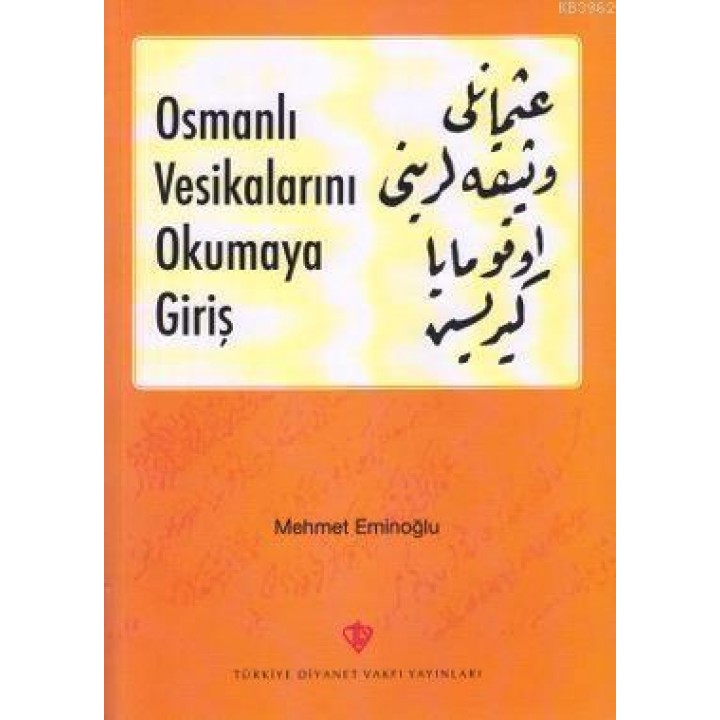 Osmanlı Vesikalarını Okumaya Giriş
