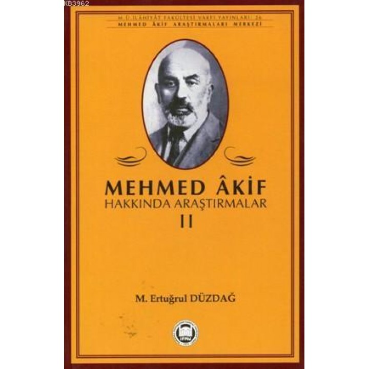 Mehmed Akif Hakkında Araştırmalar - II