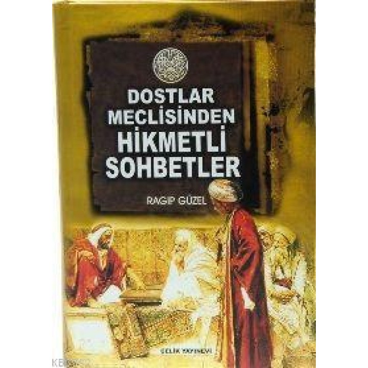 Dostlar Meclisinden Hikmetli Sohbetler