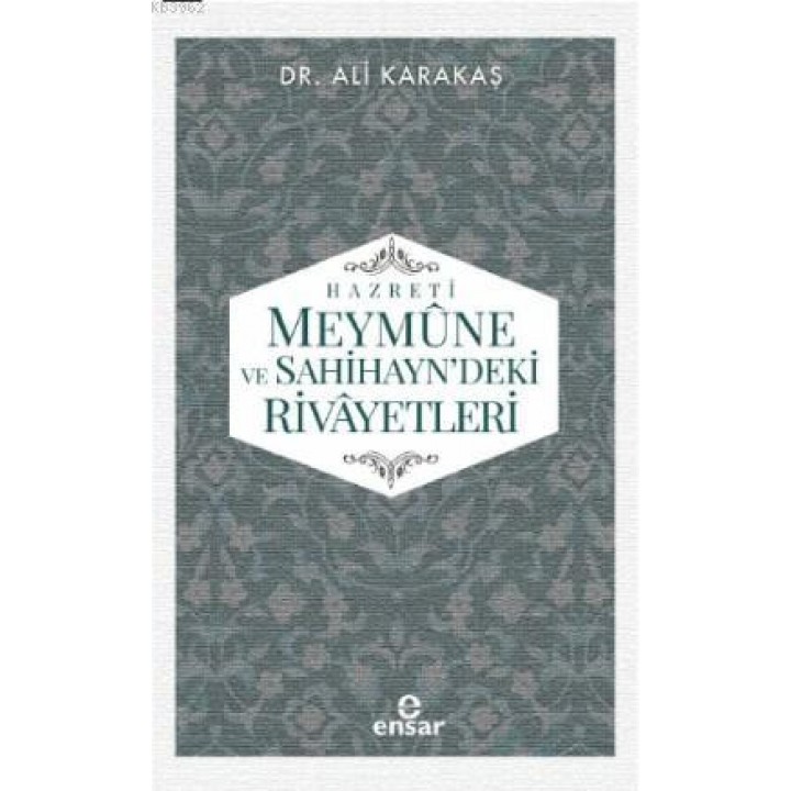 Hazreti Meymûne ve Sahihayn' deki Rivayetler