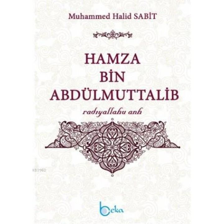 Hamza Bin Abdulmuttalib (Radıyallahu Anh)