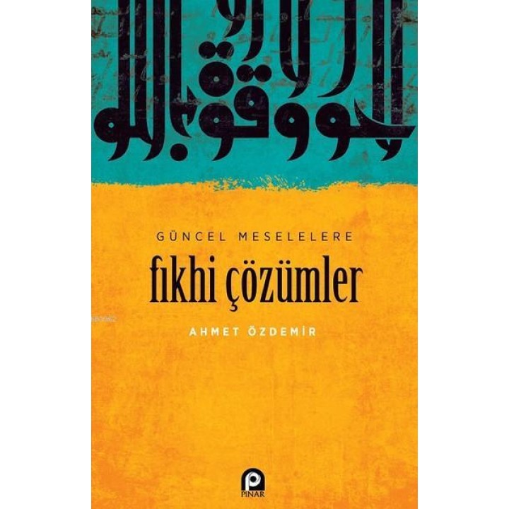 Güncel Meselelere Fıkhi Çözümler