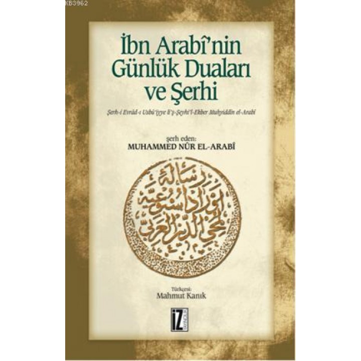 İbn Arabi'nin Günlük Duaları ve Şerhi