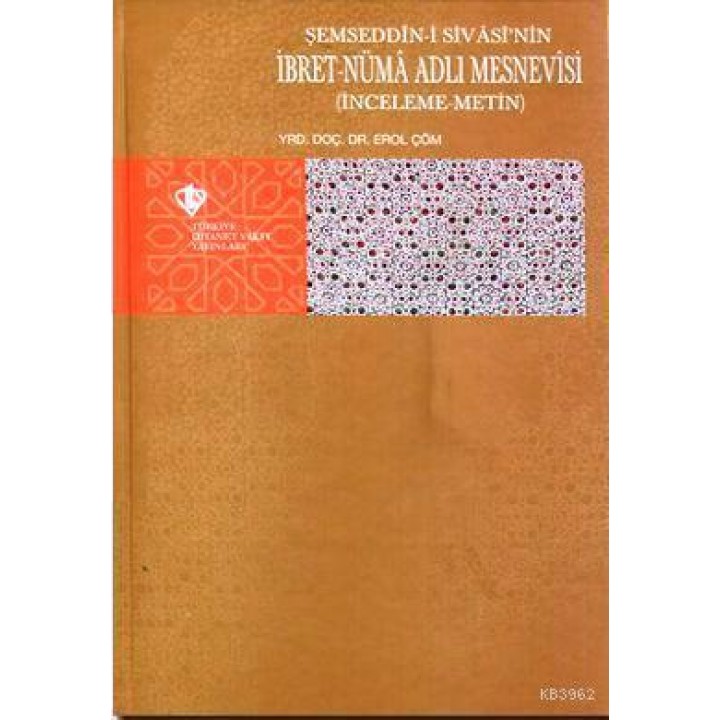 Şemseddin-i Sivasi'nin İbret-Nüma Adlı Mesnevisi