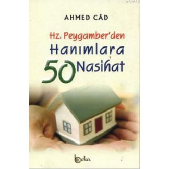 Hz. Peygamber'den Hanımlara 50 Nasihat