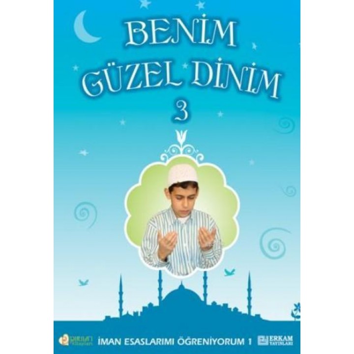 Benim Güzel Dinin -3