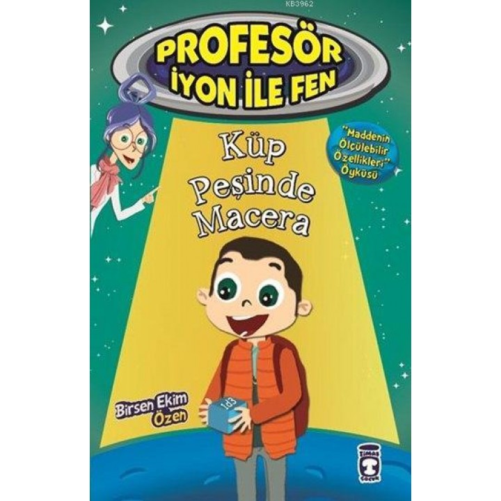 Küp Peşinde Macera - Maddenin Ölçülebilir Özellikleri; Profesör İyon ile Fen, 9+ Yaş