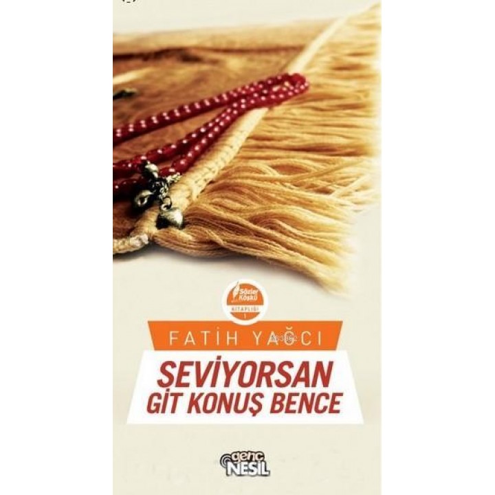 Seviyorsan Git Konuş Bence