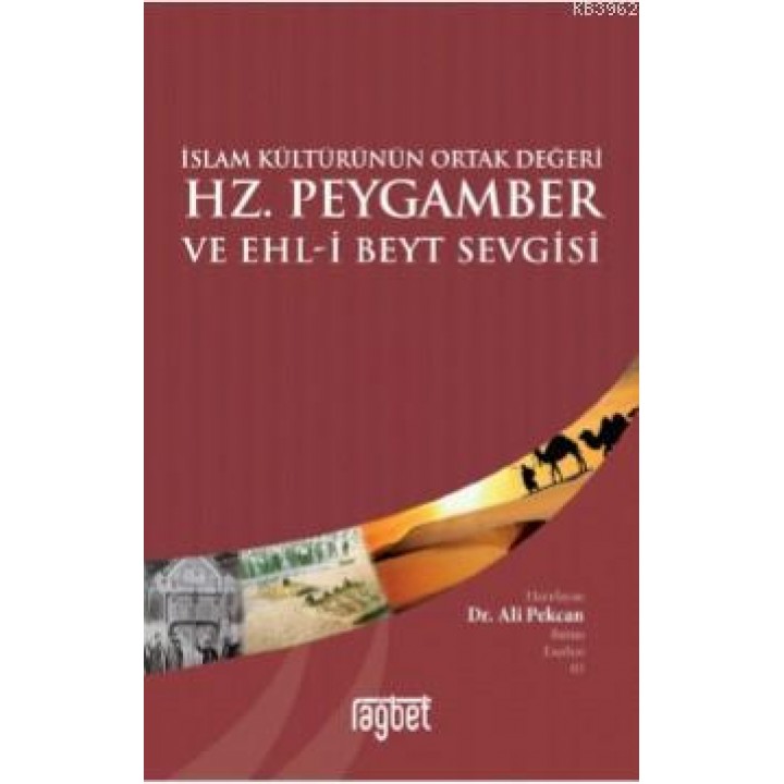 Hz. Peygamber ve Ehli Beyt Sevgisi