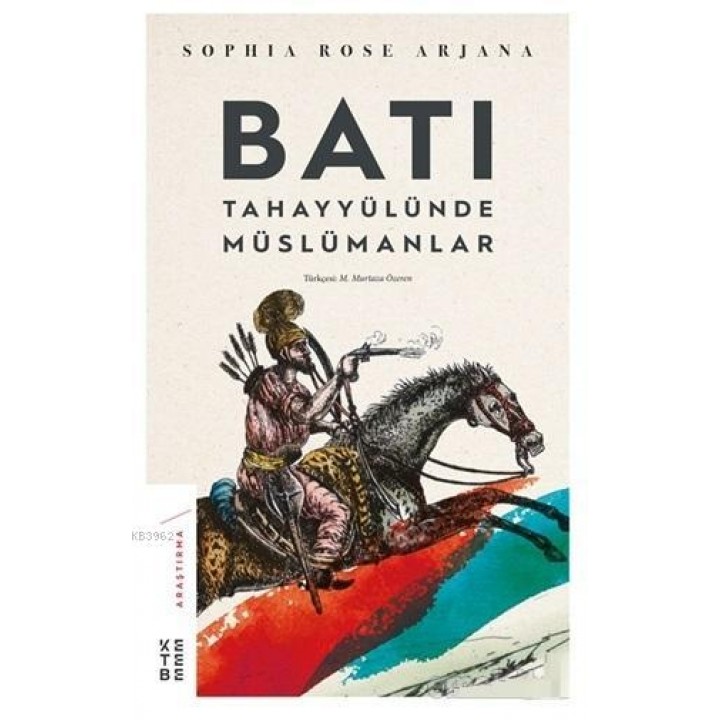 Batı Tahayyülünde Müslümanlar
