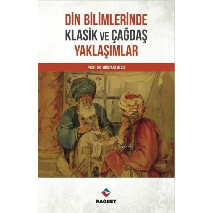 Din Bilimlerinde Klasik ve Çağdaş Yaklaşımlar