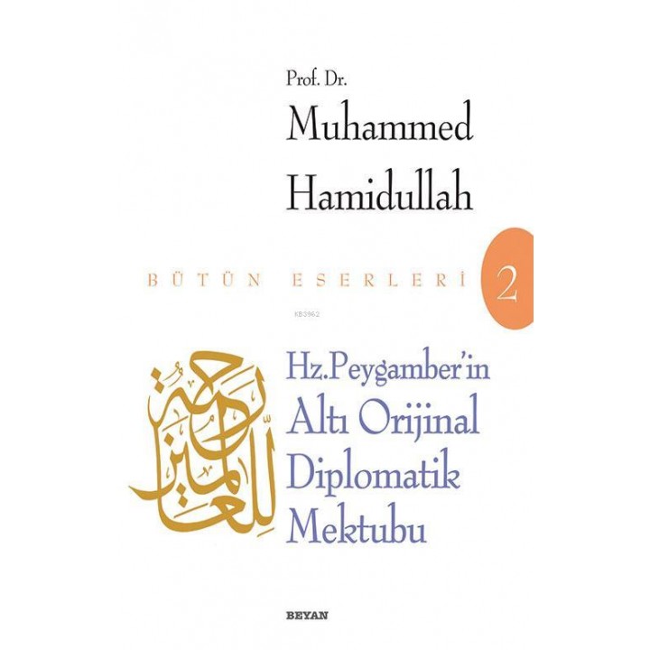 Hz. Peygamber'in Altı Diplomatik Mektubu