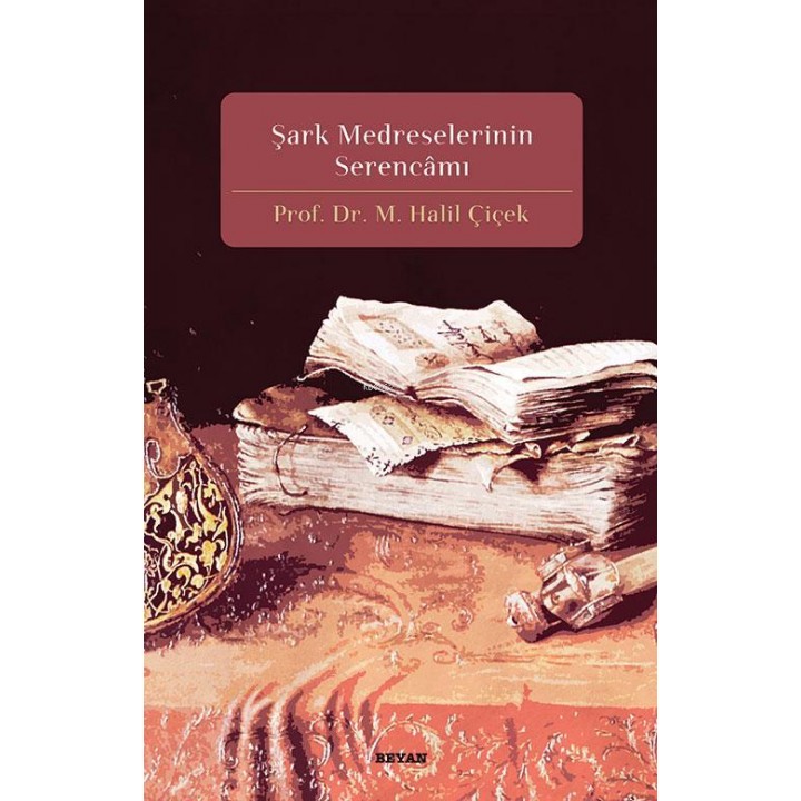 Şark Medreselerinin Serencamı