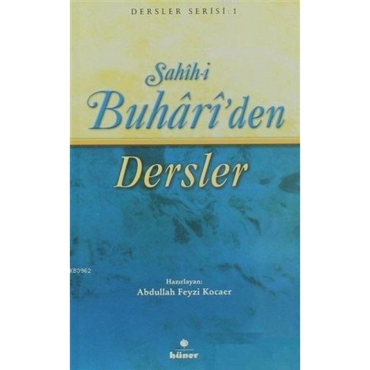 Sahih-i Buhari'den Dersler