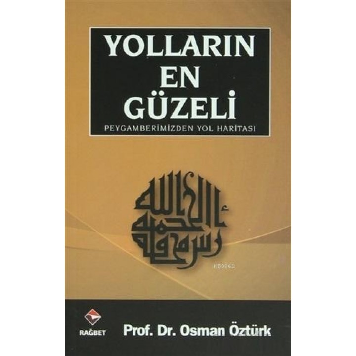 Yolların En Güzeli Peygamberimizden Yol Haritası