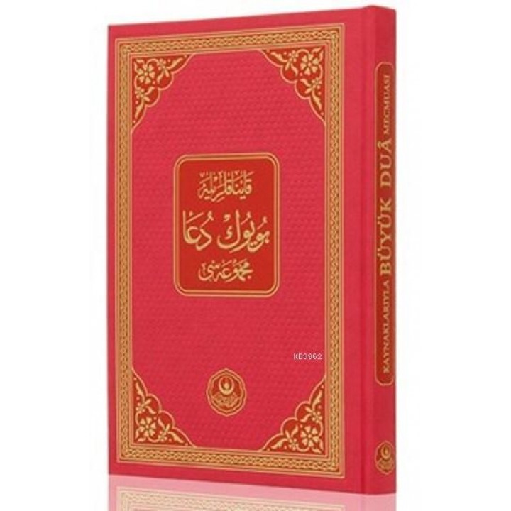 Kaynaklarıyla Büyük Dua Mecmuası