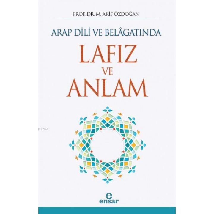 Arap Dili ve Belâgatında Lafız ve Anlam