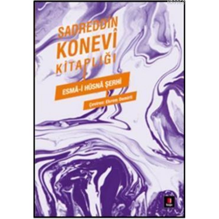Esmâ-İ Hüsnâ Şerhi - Sadreddin Konevi Kitaplığı