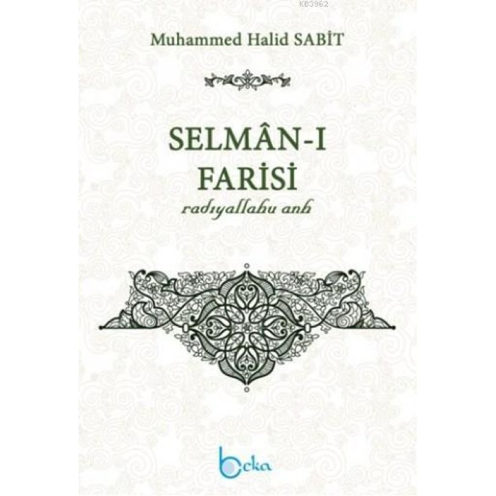 Selmân-ı Farisi (Radıyallahu Anh)