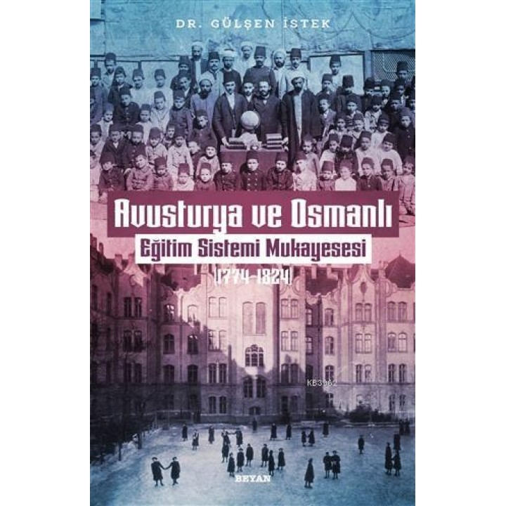 Avusturya ve Osmanlı -Eğitim Sistemi Mukayesesi 1774 - 1824