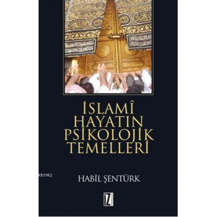 İslami Hayatın Psikolojik Temelleri