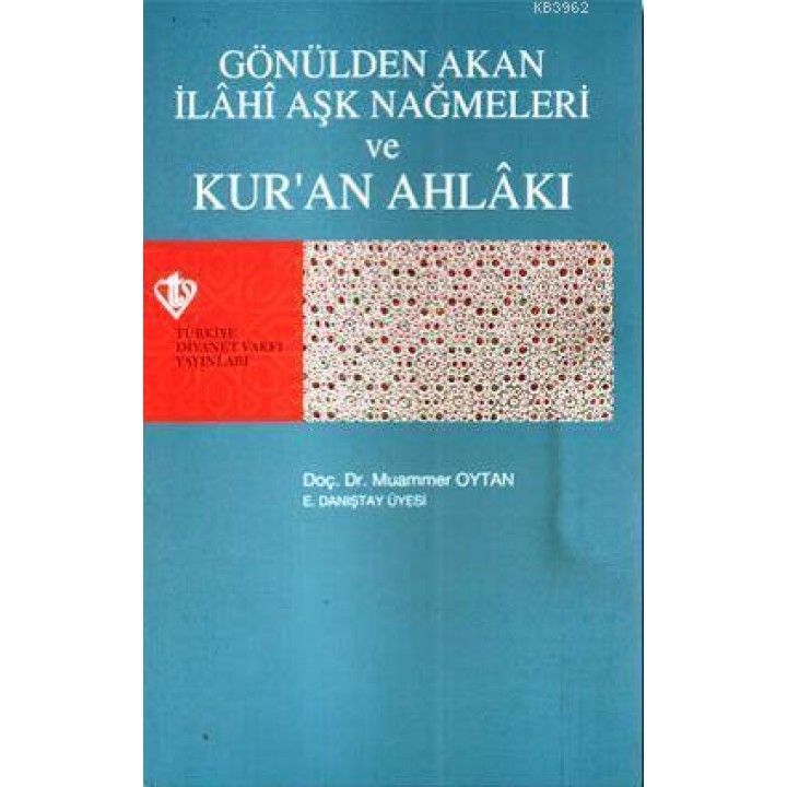 Gönülden Akan İlahi Aşk Nağmeleri ve Kur'an Ahlakı