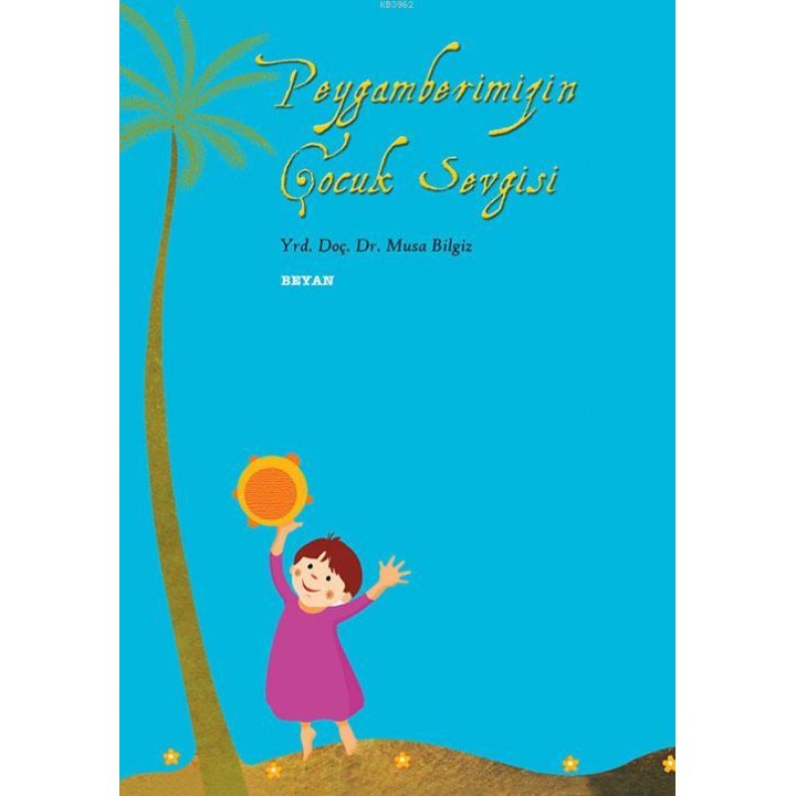 Peygamberimiz'in Çocuk Sevgisi