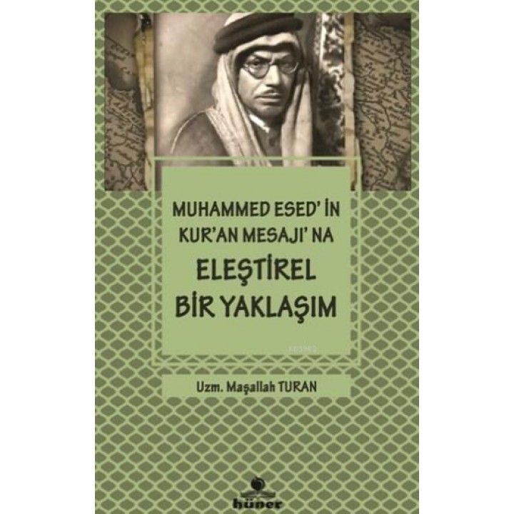 Muhammed Esed'in Kur'an Mesajı'na Eleştirel Bir Yaklaşım
