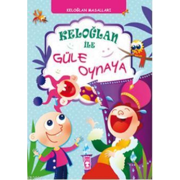 Keloğlanla Güle Oynaya