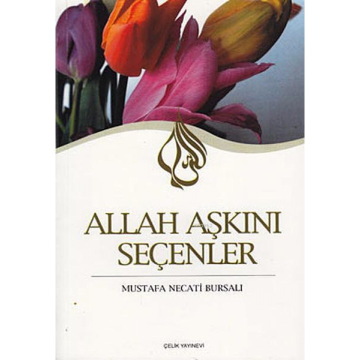 Allah Aşkını Seçenler