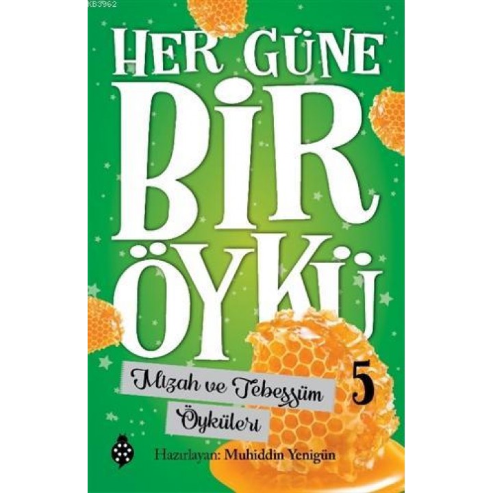 Mizah ve Tebessüm Öyküleri - Her Güne Bir Öykü 5