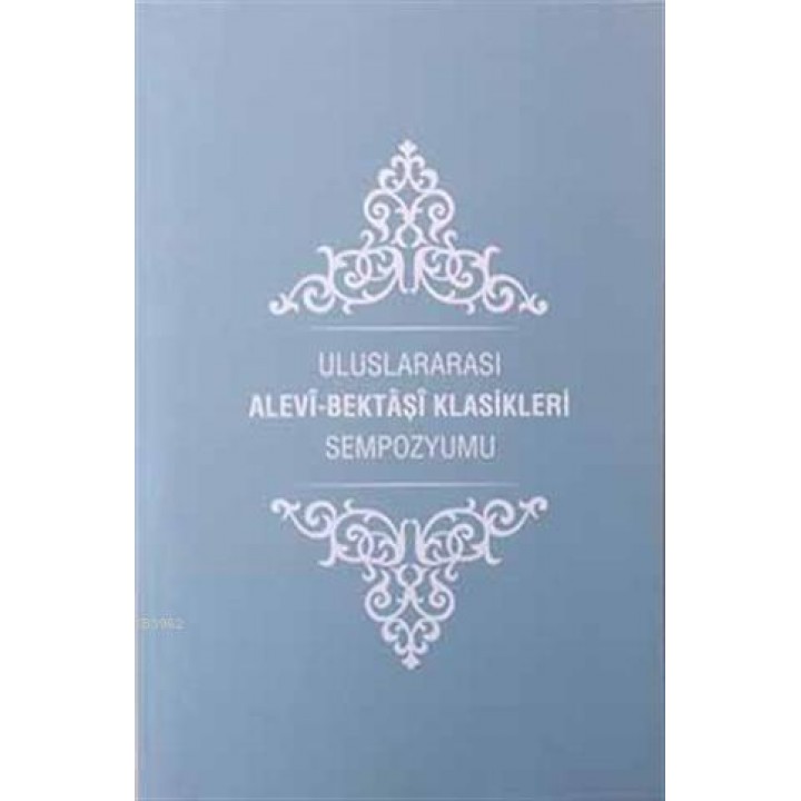 Uluslararası Alevi Bektaşi Klasikleri Sempozyumu