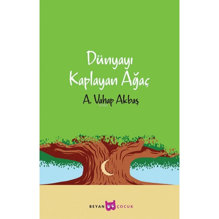 Dünyayı Kaplayan Ağaç