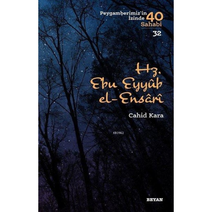 Hz. Ebu Eyyub el-Ensarı; Peygamberimizin İzinde 40 Sahabi 32