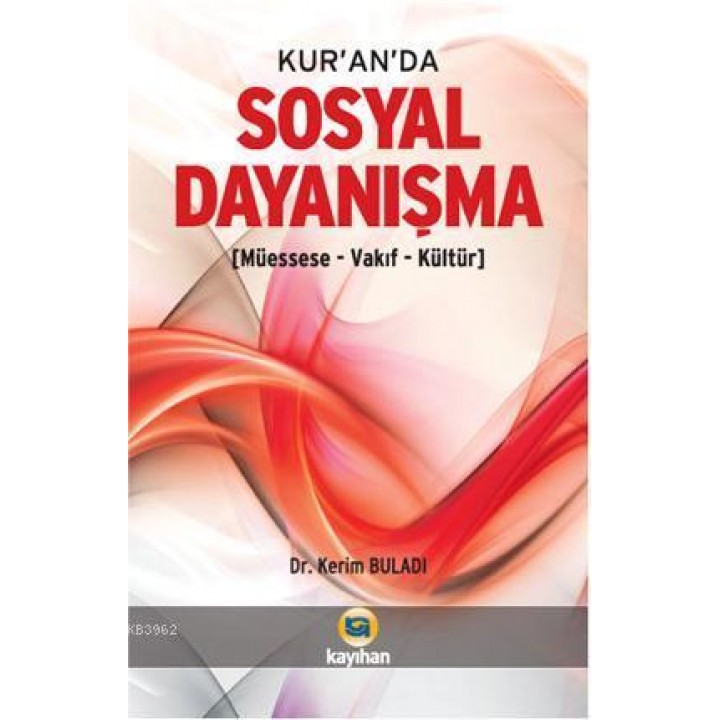 Kur'an'da Sosyal Dayanışma; (Müessese-Vakıf-Kültür)